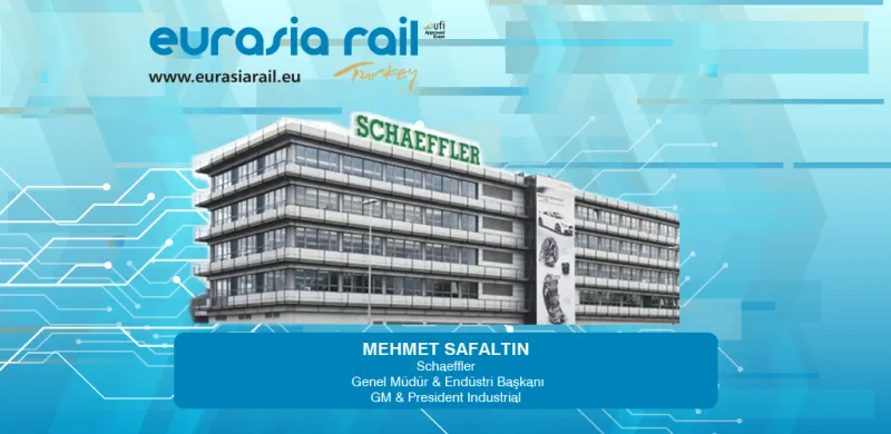 Schaeffler, General Manager & President Industrial - Mehmet Safaltın