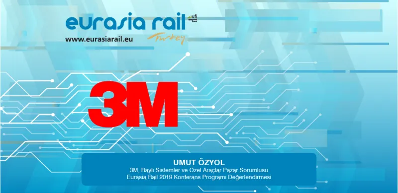 3M Rail Systems and Specialty Vehicles Market Manager - Umut Özyol